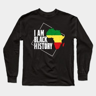 Black history month gift - I am Black History Long Sleeve T-Shirt